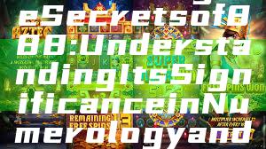 "Unlocking the Secrets of 888: Understanding Its Significance in Numerology and Beyond"