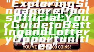 "Exploring Singapore Pools Official: Your Guide to Betting and Lottery Opportunities"