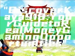 "Discover Kaya918: Your Guide to Real Money Gaming Opportunities"