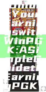 "Unlock Your Earnings with WinPGK: A Simple Guide to Earning PGK"